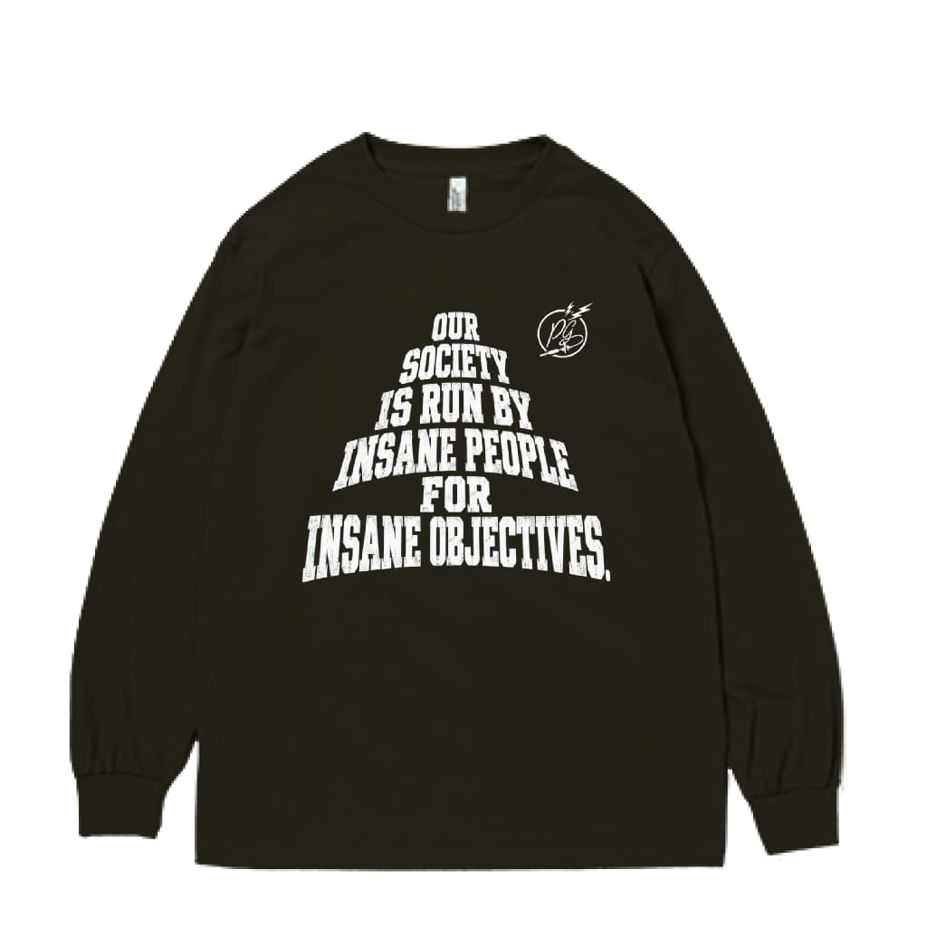 PENTHOUSE GROOVE "INSANE PEOPLE FOR INSANE OBJECTIVES" Long Sleeve T-shirt
